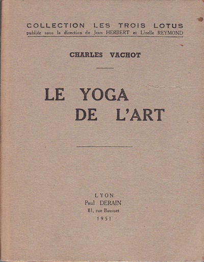 Stock ID #154679 Le Yoga de l'Art. CHARLES VACHOT.