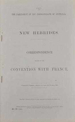 Stock ID #154705 New Hebrides. Correspondence Relating to the Convention with France. Presented...
