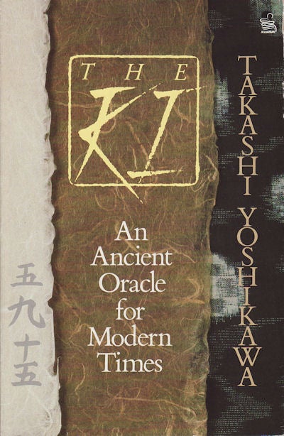 Stock ID #154760 The Ki. An Ancient Oracle for Modern Times. TAKASHI YOSHIKAWA.