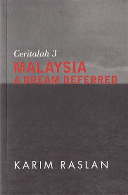 Stock ID #154811 Ceritalah 3. Malaysia a Dream Deferred. KARIM RASLAN