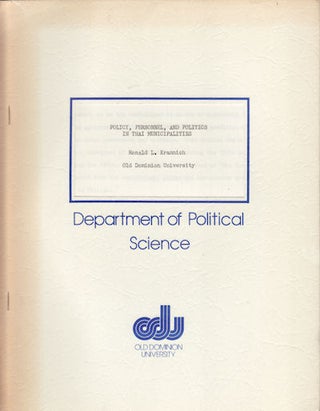 Stock ID #154959 Policy, Personnel, and Politics in Thai Municipalities. RONALD L. KRANNICH