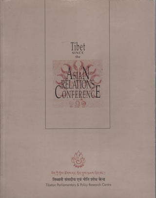 Stock ID #155070 Tibet Since the Asian Relations Conference. TSERING AND SHANKAR SHARAN TSOMO