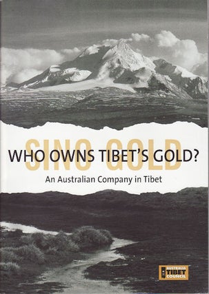 Stock ID #155077 Who Owns Tibet's Gold? Sino Gold. An Australian Company in Tibet. FELICITY WADE