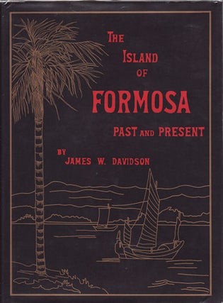 Stock ID #155611 The Island of Formosa Past and Present. History, People, Resources, and...