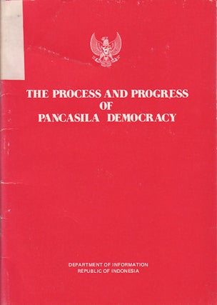 Stock ID #155628 The Process and Progress of Pancasila Democracy. DEPARTMENT OF INFORMATION