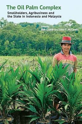 Stock ID #155702 The Oil Palm Complex. Smallholders, Agribusiness and the State in Indonesia and...