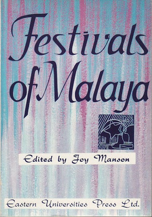 Stock ID #155707 Festivals of Malaya. JOY MANSON
