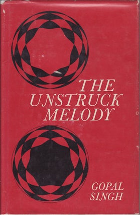 Stock ID #15623 The Unstruck Melody. Poems. GOPAL SINGH