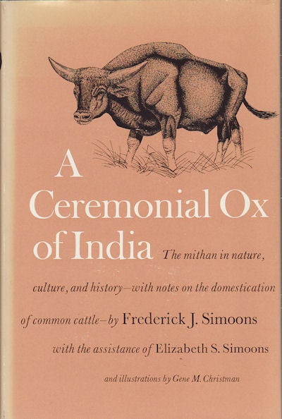 Stock ID #156254 A Ceremonial Ox of India. The Mithan in Nature, Culture, and History. FREDERICK J. SIMOONS.