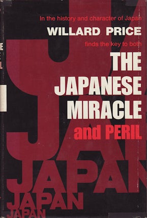 Stock ID #156482 The Japanese Miracle and Peril. WILLARD PRICE