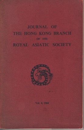 Stock ID #156525 Journal of the Hong Kong Branch of the Royal Asiatic Society, Vol 4, 1964. HONG...