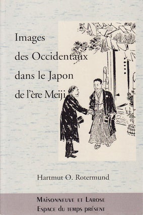 Stock ID #156880 Images des Occidentaux dans le Japon de l'ère Meiji. HARTMUT O. ROTERMUND