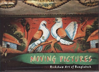 Stock ID #157277 Moving Pictures. Rickshaw Art of Bangladesh. KUNTALA AND DAVID J. WILLIAMS...