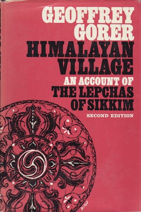 Stock ID #157452 Himalayan Village. An Account of the Lepchas of Sikkim. GEOFFREY GORER