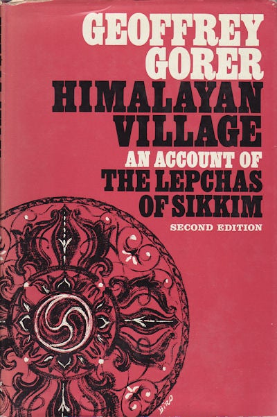 Stock ID #157452 Himalayan Village. An Account of the Lepchas of Sikkim. GEOFFREY GORER.