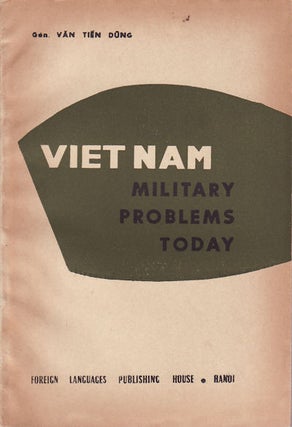 Stock ID #158182 Vietnam: Military Problems Today. TIÉ̂N DŨNG VĂN