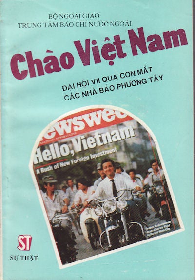 Stock ID #158212 Chào Việt Nam : Đại hội VII qua con măt́ các nhà báo phương Tây. [Hello Vietnam: The seventh congress of Western Journalists]. TRUNG TÂM BÁO CHÍ NƯƠĆ NGOÀI.
