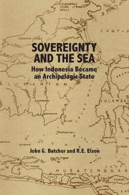 Stock ID #158267 Sovereignty and the Sea How Indonesia Became an Archipelagic State. JOHN G....