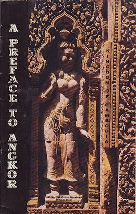 Stock ID #158304 A Preface to Angkor. Prepared with the Advice and Assistance of the École...