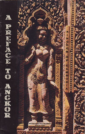 Stock ID #158304 A Preface to Angkor. Prepared with the Advice and Assistance of the École...