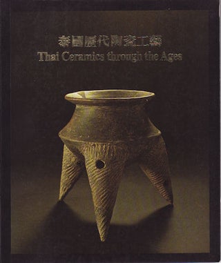 Stock ID #158642 泰國歷代陶瓷工藝: Thai Ceramics Through the Ages. B. A. V. PEACOCK,...