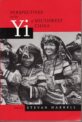 Stock ID #158702 Perspectives on the Yi of Southwest China. STEVAN HARRELL