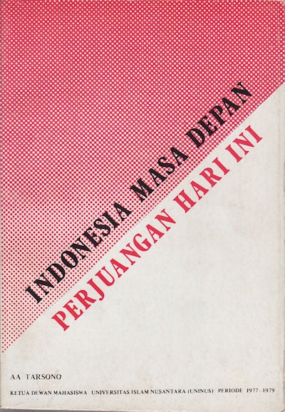 Stock ID #158731 Pleidooi = Pidato Pembelaan. Indonesia masa depan adalah perjuangan kita hari ini : sebuah pertanggungan jawab. A. A. TARSONO.