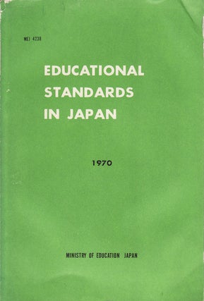 Stock ID #158828 Educational Standards in Japan. The 1970 White Paper on Education. MINISTRY...