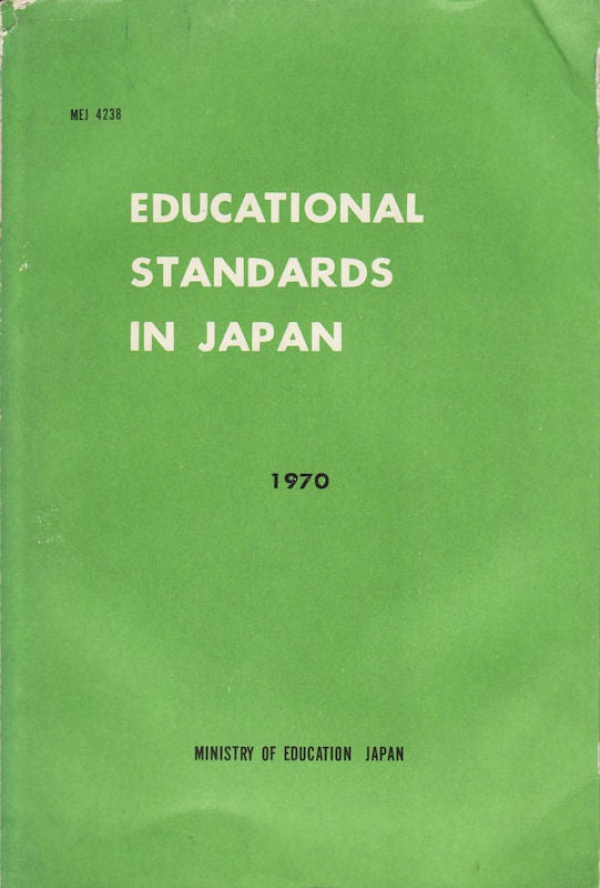 Stock ID #158828 Educational Standards in Japan. The 1970 White Paper on Education. MINISTRY OF EDUCATION.