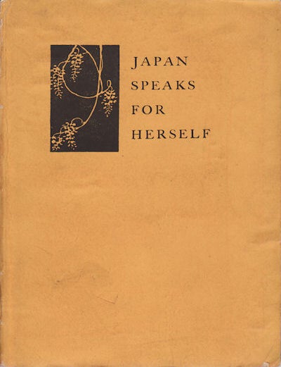Stock ID #158839 Japan Speaks for Herself. Chapters by a Group of Nationals Interpreting the Christian Movement. MILTON THEOBALD STAUFFER.