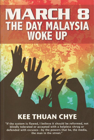 Stock ID #158888 March 8, the Day Malaysia Woke Up. THUAN CHYE KEE.
