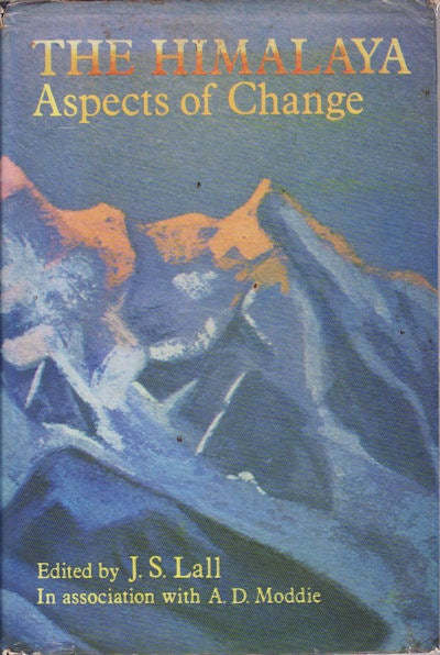 Stock ID #158906 The Himalaya : Aspects of Change. J. S. LALL.