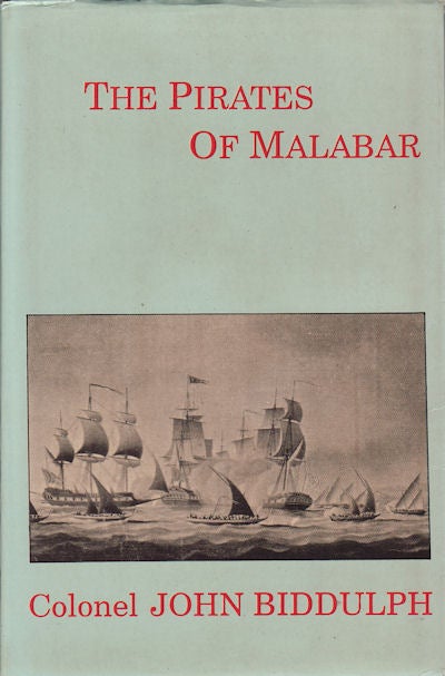 Stock ID #159119 The Pirates of Malabar. And an English woman in India Two Hundred Year's Ago. JOHN BIDDULPH.