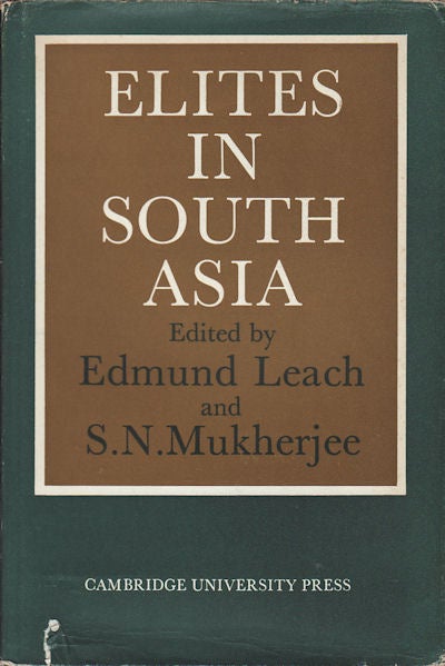 Stock ID #159127 Elites in South Asia. EDMUND LEACH, AND S. N. MUKHERJEE.