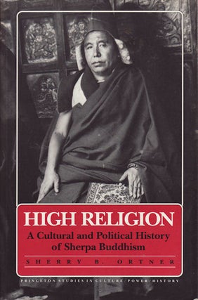 Stock ID #159264 High Religion. A Cultural and Political History of Sherpa Buddhism. SHERRY B....