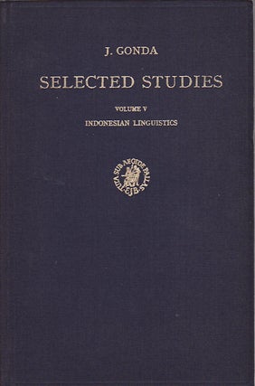 Stock ID #159267 Selected Studies / Volume V: Indonesian Linguistics. J. GONDA