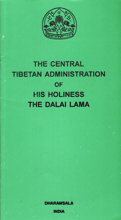 Stock ID #159409 The Central Tibetan Administration of His Holiness the Dalai Lama. CENTRAL TIBETAN ADMINISTRATION.
