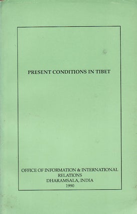 Stock ID #159412 Present Conditions in Tibet. OFFICE OF INFORMATION AND INTERNATIONAL RELATIONS