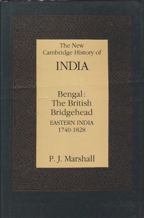 Stock ID #159599 The New Cambridge History of India. Bengal: The British Bridgehead. Eastern...