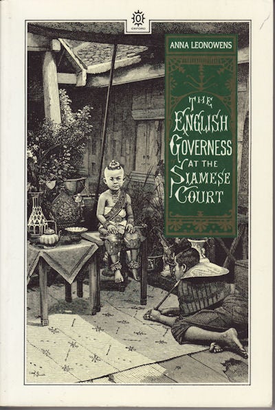 Stock ID #159604 The English Governess at the Siamese Court. Being Recollections of Six Years in the Royal Palace at Bangkok. ANNA LEONOWENS.