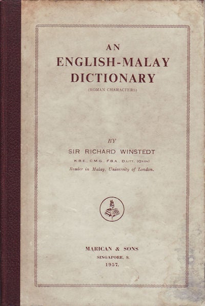 Stock ID #159607 An English-Malay Dictionary. SIR RICHARD WINDSTEDT.