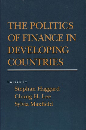 Stock ID #159640 The Politics of Finance in Developing Countries. STEPHAN HAGGARD