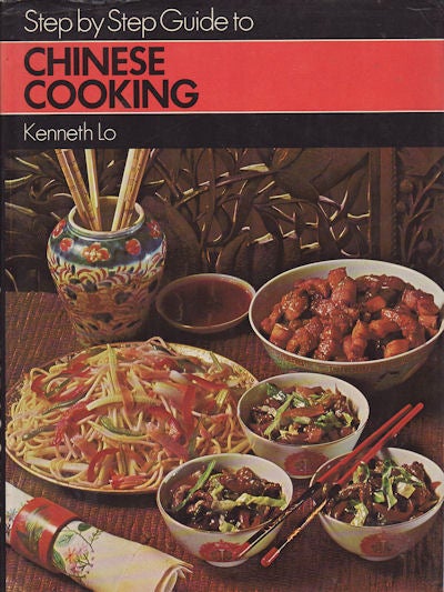 Stock ID #159650 Step by Step Guide to Chinese Cooking. KENNETH LO.
