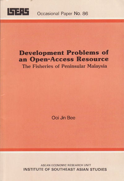 Stock ID #159986 Development Problems of an Open-access Resource : the Fisheries of Peninsular Malaysia. JIN-BEE OOI.