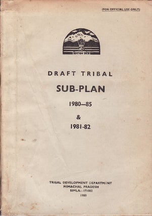 Stock ID #160019 Draft Tribal Sub Plan 1980-85 & 1981-82. TRIBAL DEVELOPMENT DEPARTMENT