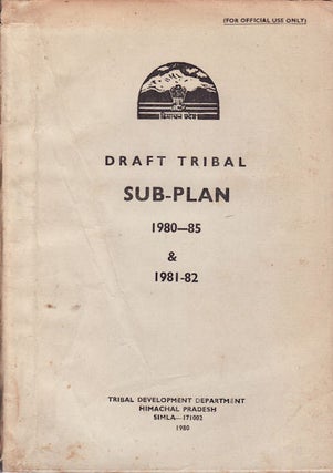 Stock ID #160019 Draft Tribal Sub Plan 1980-85 & 1981-82. TRIBAL DEVELOPMENT DEPARTMENT