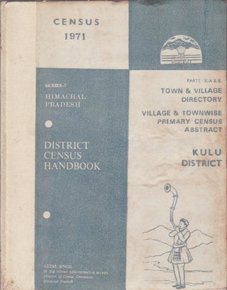 Stock ID #160022 District Census Handbook: Series-7, Himachal Pradesh, Kulu District. ATTAR...
