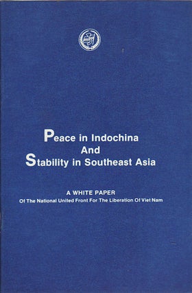 Stock ID #160080 Peace in Indochina and stability in Southeast Asia. A White Paper of...
