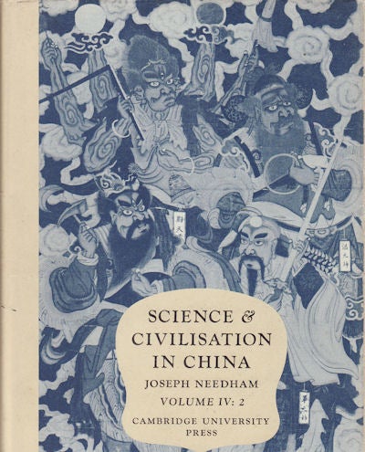 Stock ID #160184 Science and Civilisation in China. Volume IV: Physics and Physical Technology. Part 2: Mechanical Engineering. JOSEPH NEEDHAM.