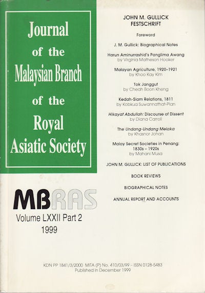 Stock ID #160320 John M. Gullick Festschrift. Journal of the Malaysian Branch of the Royal Asiatic Society, Vol. 72, No. 2 (277). VIRGINIA MATHESON HOOKER, DIANA CARROLL, CHEAH BOON KHENG, KHOO KAY KIM.